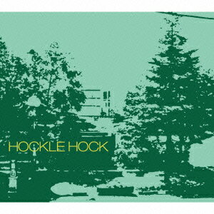 HOCKLE HOCK [ HOCKLE HOCK ]