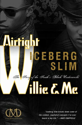 Airtight Willie & Me: The Story of the South's Black Underworld AIRTIGHT WILLIE & ME [ Iceberg Slim ]