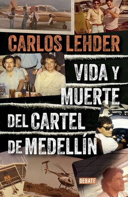 Vida Y Muerte del Cartel de Medelln / Life and Death of the Medellin Cartel