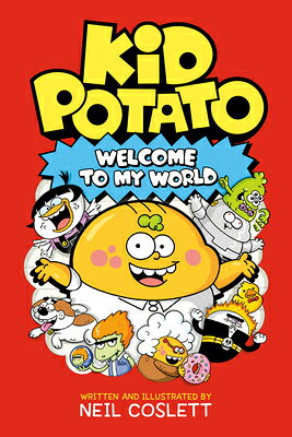 Kid Potato: Welcome to My World KID POTATO （Spuddytime） 