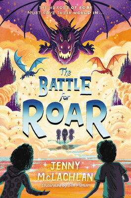 The Battle for Roar BATTLE FOR ROAR （Land of Roar） [ Jenny McLachlan ]