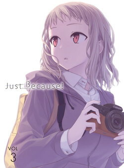 Just Because! 第3巻