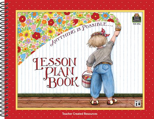 Anything Is Possible Lesson Plan Book ANYTHING IS POSSIBLE LESSON PL [ Teacher Created Resources ]