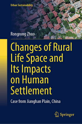 Changes of Rural Life Space and Its Impacts on Human Settlement: Case from Jianghan Plain, China CHANGES OF RURAL LIFE SPACE & （Urban Sustainability） 