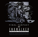 ENDWALKER: FINAL FANTASY XIV Original Soundtrack【映像付サントラ/Blu-ray Disc Music】 [ ゲームミュージック ]