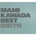 MAMI KAWADA BEST -BIRTH-(初回限定盤 CD+Blu-ray,) [ 川田まみ ]