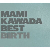 MAMI KAWADA BEST -BIRTH-(初回限定盤 CD+Blu-ray,)