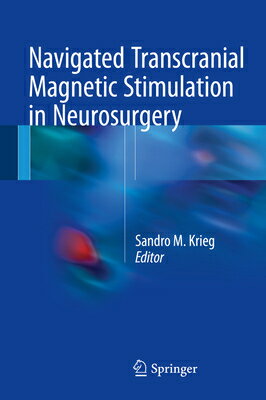 Navigated Transcranial Magnetic Stimulation in Neurosurgery NAVIGATED TRANSCRANIAL MAGNETI 