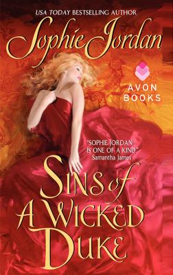Sins of a Wicked Duke SINS OF A WICKED DUKE （Penwich School for Virtuous Girls） [ Sophie Jordan ]