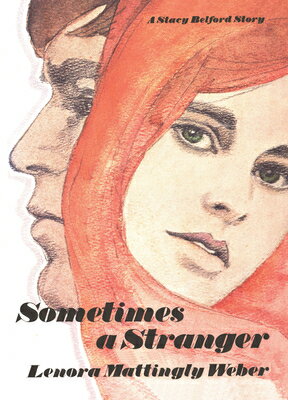 Sometimes a Stranger: A Stacy Belford Story SOMETIMES A STRANGER （Katie Rose Belford） 