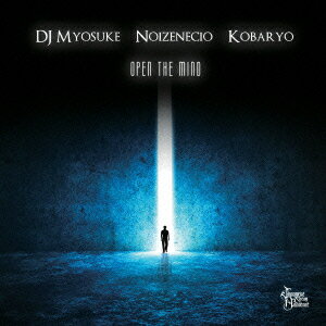Open The Mind [ DJ Myosuke/Noizenecio/Kobaryo ]