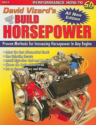 David Vizard's How to Build Horsepower: Proven Methods for Increasing Horsepower in Any Engine
