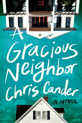 A Gracious Neighbor GRACIOUS NEIGHBOR [ Chris Cander ]