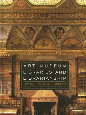 Art Museum Libraries and Librarianship ART MUSEUM LIB & LIBRARIANSHIP 