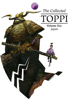 The Collected Toppi Vol.6: Japan COLL TOPPI VOL6 [ Sergio Toppi ]