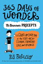 365 Days of Wonder: Mr. Browne's Precepts 365 DAYS OF WONDER MR BROWNES （Wonder） 