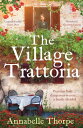 The Village Trattoria: A Sweeping World War II Saga and Prequel to the Moonlit P...
