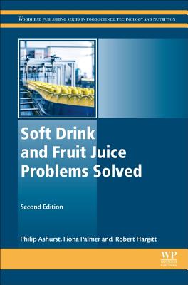 Soft Drink and Fruit Juice Problems Solved SOFT DRINK & FRUIT JUICE PROBL （Woodhead Publishing Food Science, Technology and Nutrition） [ Philip Ashurst ]