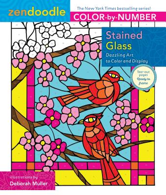 Zendoodle Color-By-Number: Stained Glass: Dazzling Art to Color and Display ZENDOODLE COLOR-BY-NUMBER STAI [ Deborah Muller ]