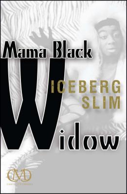 Mama Black Widow MAMA BLACK WIDOW ORIGINAL/E [ Iceberg Slim ]
