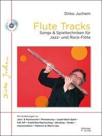 【輸入楽譜】JUCHEM, Dirko: Flute Tracks: Songs & Spieltechniken fur Jazz und Rock-Flote(CD付)