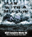 WOLF COMPLETE WORKS 7 Merry-Go-Round Tour 2021【Blu-ray】 MAN WITH A MISSION