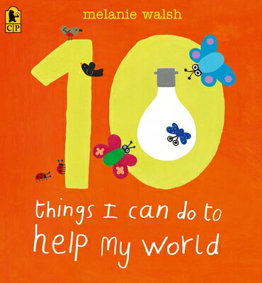 10 Things I Can Do to Help My World 10 THINGS I CAN DO TO HELP MY [ Melanie Walsh ]