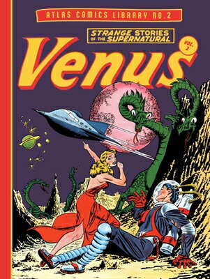 The Atlas Comics Library No. 2: Venus Vol. 2 ATLAS COMICS LIB NO 2 （The Fantagraphics Atlas Comics Library） 