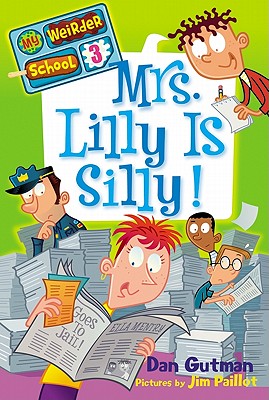 Mrs. Lilly Is Silly! MY WEIRDER SCHOOL #3 MRS LILL （My Weirder School） [ Dan Gutman ]