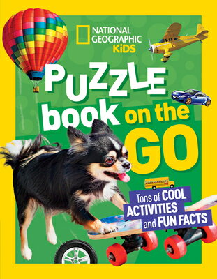 National Geographic Kids Puzzle Book: On the Go NATL GEOGRAPHIC KIDS PUZZLE BK National Geographic Kids