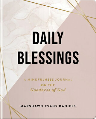 Daily Blessings: A Mindfulness Journal on the Goodness of God DAILY BLESSINGS 