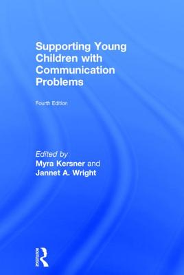 Supporting Young Children with Communication Problems SUPPORTING YOUNG CHILDREN W/CO [ Myra Kersner ]