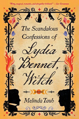 The Scandalous Confessions of Lydia Bennet, Witch SCANDALOUS CONFESSIONS OF LYDI 
