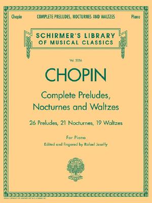 Complete Preludes, Nocturnes & Waltzes: Schirmer Library of Classics Volume 2056