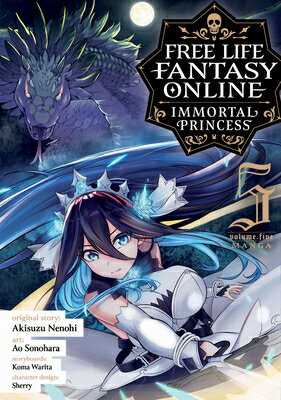 Free Life Fantasy Online: Immortal Princess (Manga) Vol. 5 ONLINE IMMOR （Free (Manga)） [ Akisuzu Nenohi ]