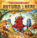 Tractor Mac: Autumn Is Here TRACTOR MAC AUTUMN IS HERE （Tractor Mac） 