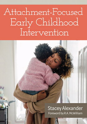 Attachment-Focused Early Childhood Intervention ATTACHMENT-FOCUSED EARLY CHILD 