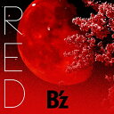 RED (赤盤 CD＋オリジナルリストバンド封入) [ B'z ]