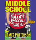 Middle School - How I Survived Bullies, Broccoli, and Snake Hill BK SC Y （Middle School） [ Chris Tebbetts ]