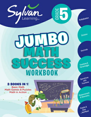 5th Grade Jumbo Math Success Workbook: 3 Books in 1--Basic Math, Math Games and Puzzles, Math in Act WORKBK-5TH GRADE JUMBO MATH SU （Sylvan Math Jumbo Workbooks） Sylvan Learning