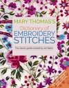 Mary Thomas's Dictionary of Embroidery Stitches MARY THOMASS DICT OF EMBROIDER [ Jan Eaton ]