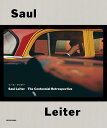 ソール・ライター　Saul Leiter　The Centennial Retrospective [ ソール・ライター ]