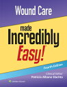 Wound Care Made Incredibly Easy! WOUND CARE MADE INCREDIBLY EAS (Incredibly Easy...