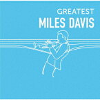 GREATEST MILES DAVIS [ マイルス・デイヴィス ]