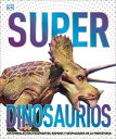 ŷ֥å㤨Super Dinosaurios (Super Dinosaur Encyclopedia: Los Animales Ms Fascinantes, Rpidos Y Despiadados d SPA-SUPER DINOSAURIOS (SUPER D DK Super Nature Encyclopedias [ DK ]פβǤʤ3,960ߤˤʤޤ