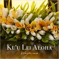 【輸入盤】Ku'u Lei Aloha