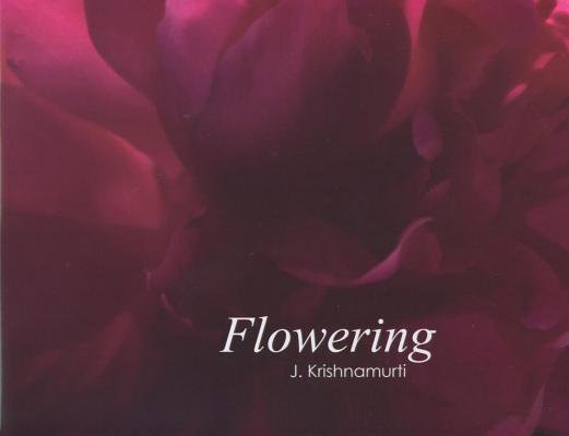 Flowering: J. Krishnamurti