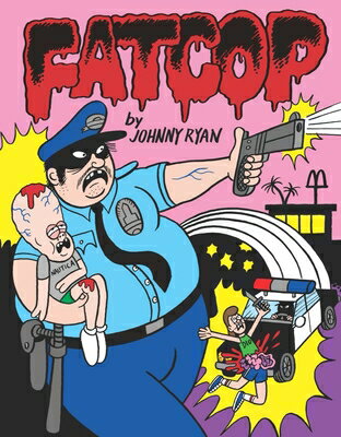 Fatcop FATCOP [ Johnny Ryan ]