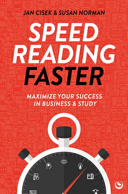 Speed Reading Faster: Maximize Your Success in Business & Study SPEED READING FASTER 