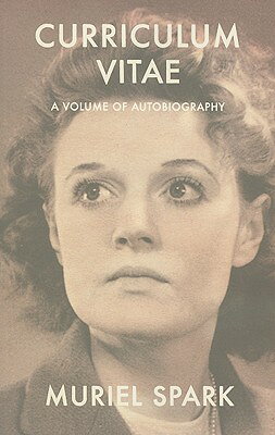Curriculum Vitae: A Volume of Autobiography CURRICULUM VITAE （New Directions Books） [ Muriel Spark ]